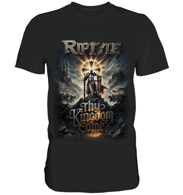 Riptyde - Thy Kingdom Come - Premium Shirt